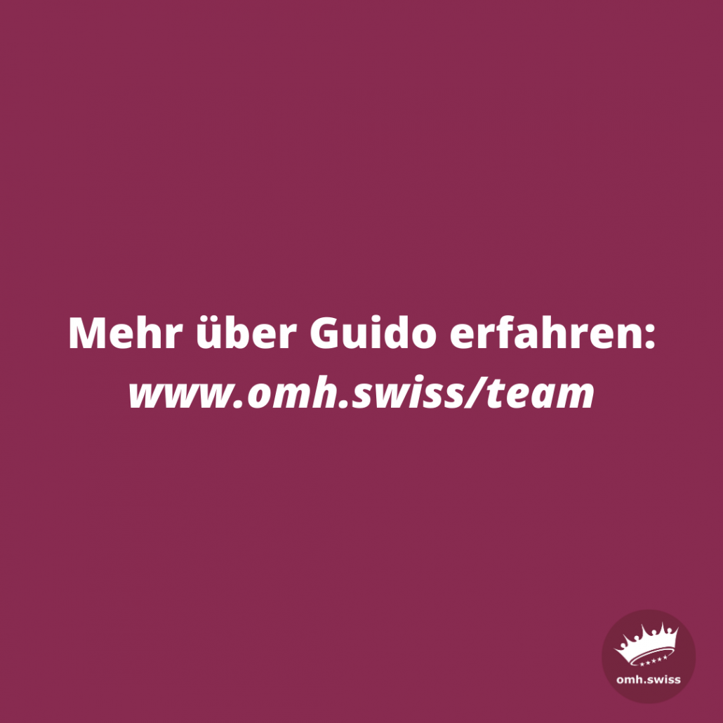 Text auf dem Foto: Mehr über Guido erfahren: www.omh.swiss/team