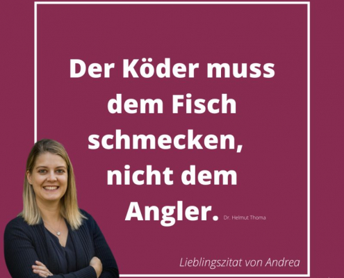 Der Köder muss dem Fisch schmecken, nicht dem Angler: Kundenzentrierung