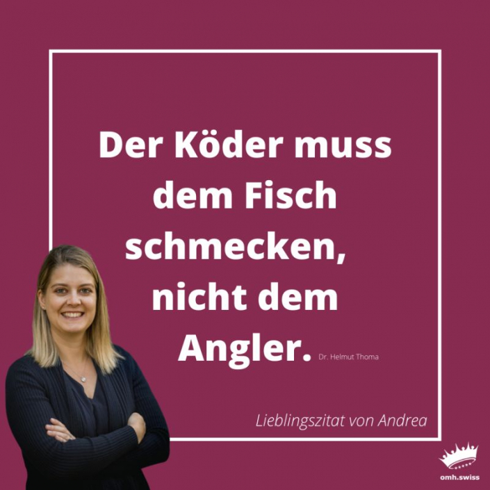 Der Köder muss dem Fisch schmecken, nicht dem Angler Der Köder muss dem Fisch schmecken, nicht dem Angler: Kundenzentrierung