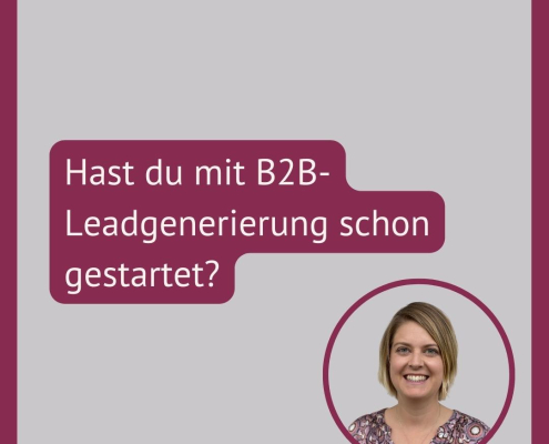 B2B-Leadgenerierung: Schon gestartet