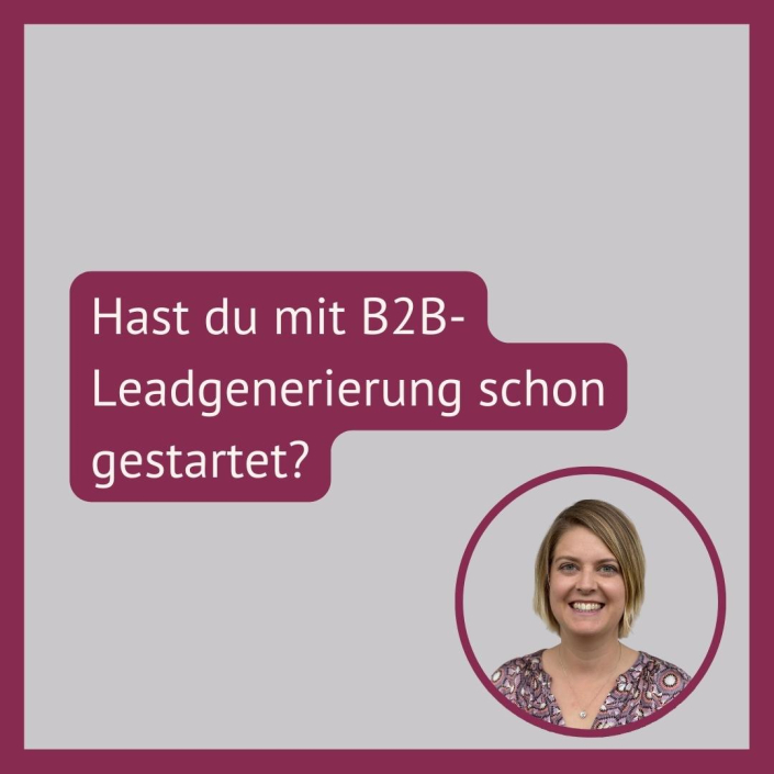 B2B-Leadgenerierung: Schon gestartet