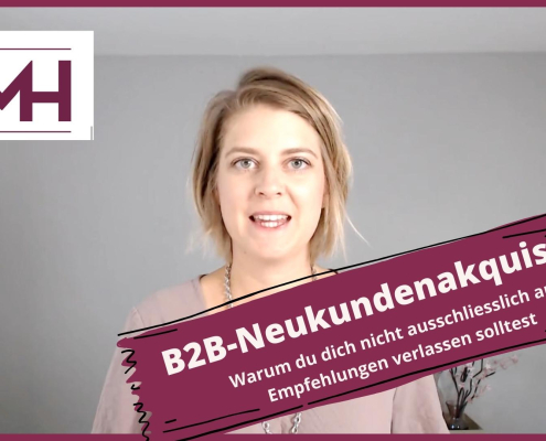 B2B-Neukundenakquisition nur mit Empfehlungen