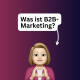 Was ist B2B-Marketing?